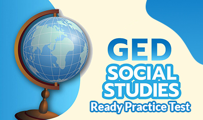 GED Social Studies Ready Practice Test